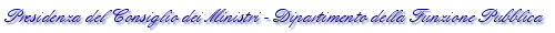 Presidenza del Consiglio dei Ministri - Dipartimento della Funzione Pubblica