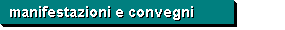 manifestazioni e convegni