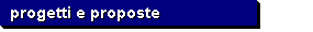 progetti e proposte