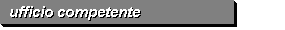 ufficio competente