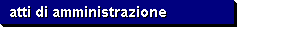 atti di amministrazione