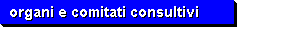 organi e comutati consultivi